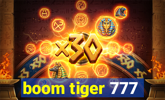 boom tiger 777